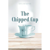 The Chipped Cup - Paperback