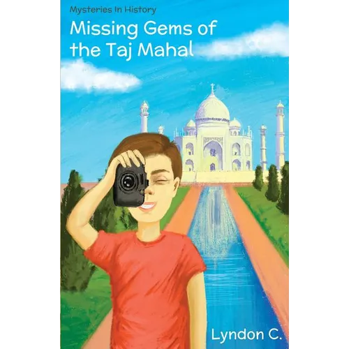 Missing Gems of the Taj Mahal: A time travel historical fiction mystery book for children ages 5-10 - Paperback