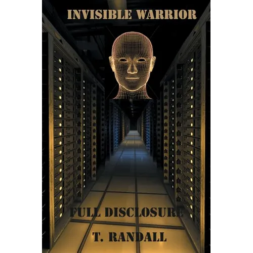 INVISIBLE WARRIOR and FULL DISCLOSURE - Paperback