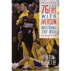 The 76ers with Iverson: Reliving the Ride - Paperback