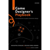 The Game Designer's Playbook: An Introduction to Game Interaction Design - Hardcover
