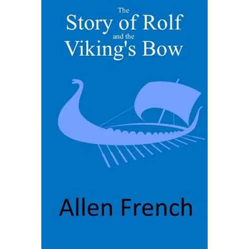 The Story of Rolf and the Viking's Bow - Paperback