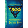 Merlyn's Complete Book of Magick: An Occult Treasury of Sorcery, Druidism & Witchcraft - Hardcover