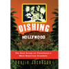 Dishing Hollywood: The Real Scoop on Tinseltown's Most Notorious Scandals - Paperback
