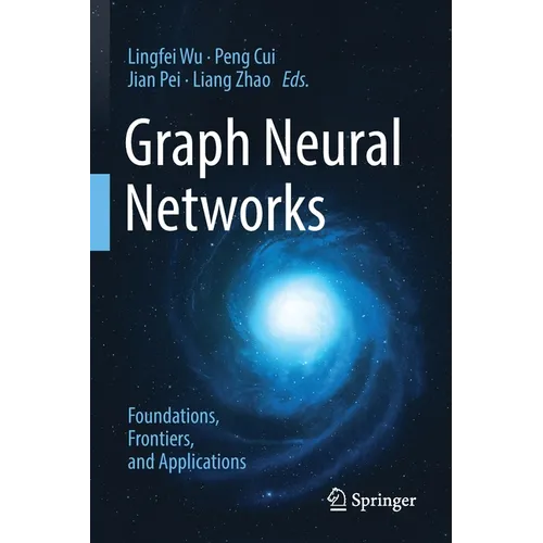 Graph Neural Networks: Foundations, Frontiers, and Applications - Paperback