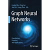 Graph Neural Networks: Foundations, Frontiers, and Applications - Paperback