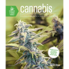 Cannabis: Everything You Need to Grow Marijuana Indoors and Outdoors - Paperback