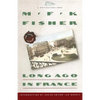 Long Ago in France: The Years in Dijon - Paperback
