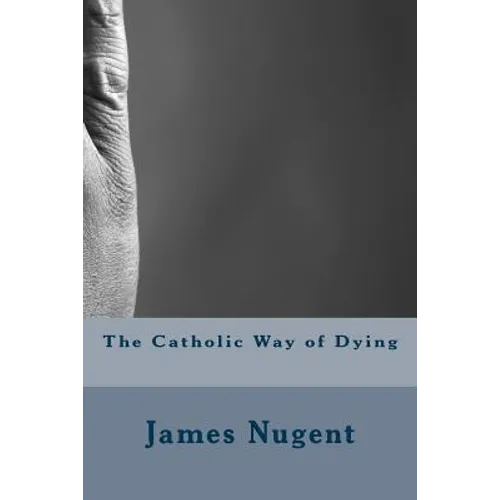 The Catholic Way of Dying - Paperback