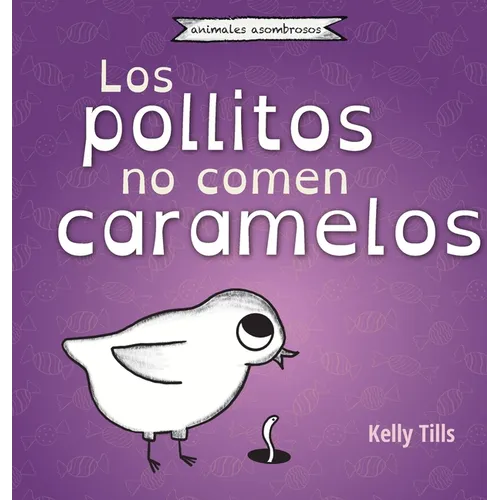 Los pollitos no comen caramelos - Hardcover