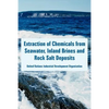 Extraction of Chemicals from Seawater, Inland Brines and Rock Salt Deposits - Paperback