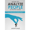 How to Analyze People Ultimate Guide: Learn Psychology, Body Language, Percepti - Paperback