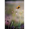 Lovingkindness: Realizing and Practicing Your True Self - Paperback