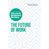 The Future of Work: The Insights You Need from Harvard Business Review - Paperback