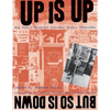 Up Is Up, But So Is Down: New York's Downtown Literary Scene, 1974-1992 - Paperback