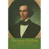 Thomas Mellon And His Times - Paperback