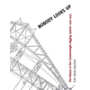Nobody Looks Up: The History of the Counterweight Rigging System: 1500 to 1925 - Paperback