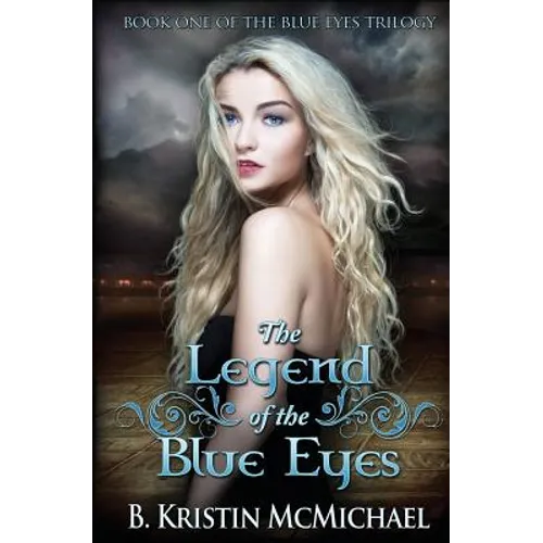 The Legend of the Blue Eyes: Book One of the Blue Eyes Trilogy - Paperback