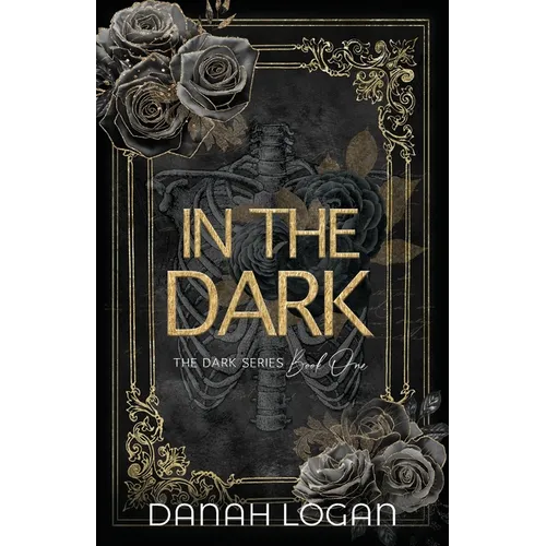In the Dark (Discreet Cover): A Dark New Adult Romantic Suspense Trilogy - Paperback