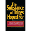 The Substance of Things Hoped For: Short Fiction by Modern Catholic Authors - Paperback
