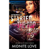 Started from the Top Now I'm Here 2: An Urban Tale of Riches to Rags - Paperback