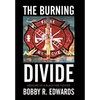 The Burning Divide: Memoirs of a Black Fire Fighter - Hardcover