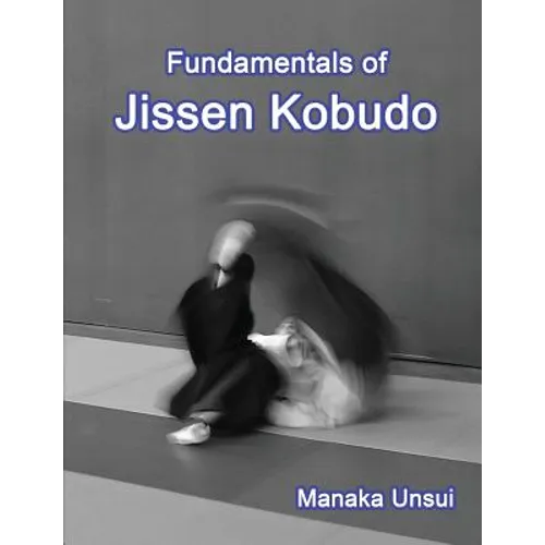 Fundamentals of Jissen Kobudo - Paperback