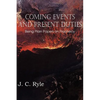 Coming Events and Present Duties, Being Plain Papers on Prophecy - Paperback