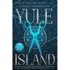Yule Island: The No. 1 Bestselling, Chilling Gothic Thriller - Based on a True Story... Volume 1 - Hardcover