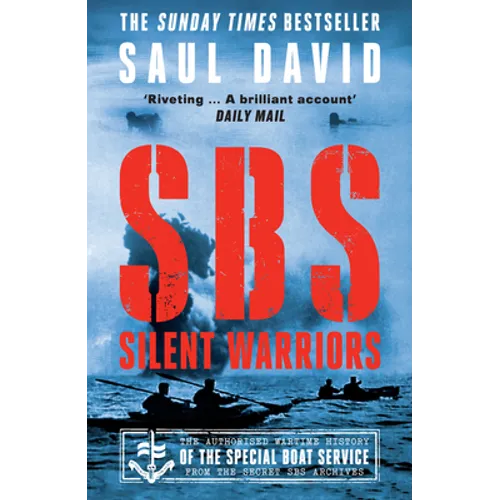 SBS - Silent Warriors: The Authorised Wartime History - Paperback