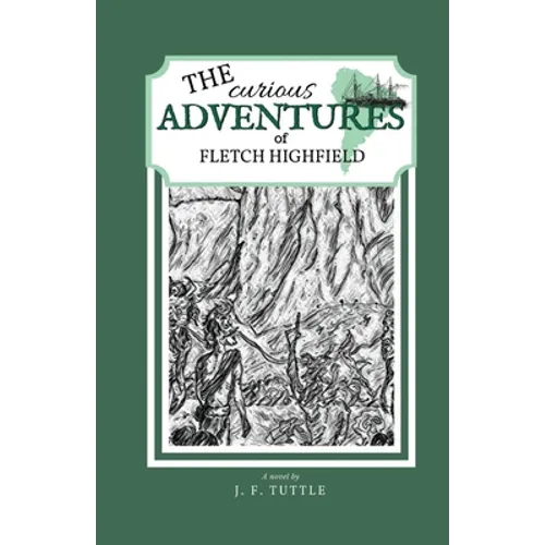 The Curious Adventures of Fletch Highfield - Paperback
