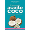El fenomeno del aceite de coco: Adelgaza - Desintoxica - Embellece - Deleita - Paperback