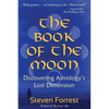 The Book of the Moon: Discovering Astrology's Lost Dimension - Paperback