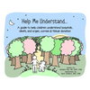 Help Me Understand...: A guide to help children understand hospitals, death, and organ, cornea & tissue donation - Paperback