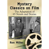Mystery Classics on Film: The Adaptation of 65 Novels and Stories - Paperback