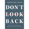 Don't Look Back: Getting Unstuck and Moving Forward with Passion and Purpose - Hardcover