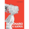 Diccionario de Los Sueños: Interpretacion, Simbolos & Significados - Paperback