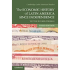 The Economic History of Latin America since Independence - Paperback