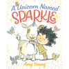 A Unicorn Named Sparkle: A Picture Book - Hardcover