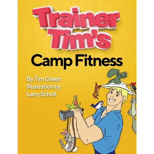 Trainer Tim's Camp Fitness - Paperback