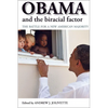 Obama and the Biracial Factor: The Battle for a New American Majority - Paperback