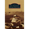 Los Angeles's Historic Ballparks - Hardcover