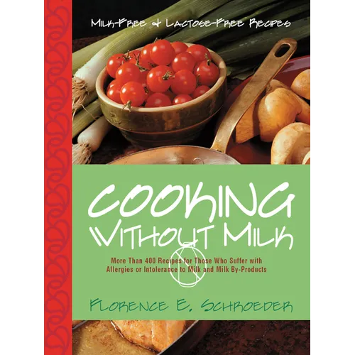 Cooking Without Milk: Milk-Free and Lactose-Free Recipes - Paperback