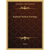 Raphael's Medical Astrology - Paperback