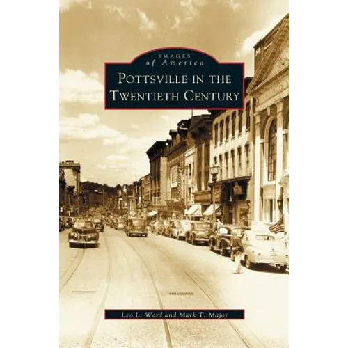Pottsville in the Twentieth Century - Hardcover