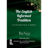 The English Reformed Tradition: Its Differences and Worth - Paperback