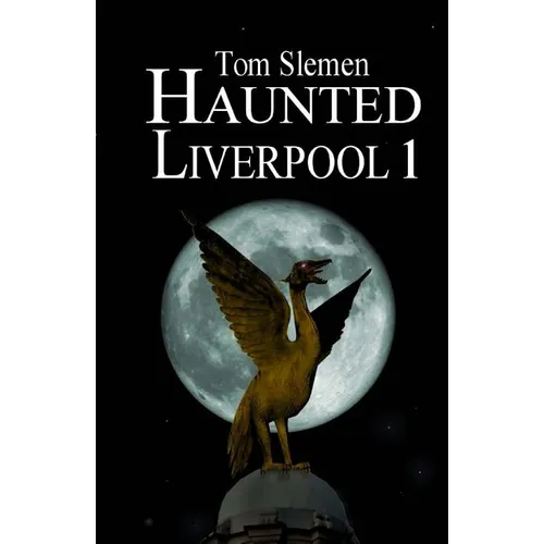 Haunted Liverpool 1 - Paperback
