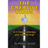 The Creative Virus: Is It Time to Embrace Your Creative Bug? - Paperback