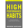 High Performance Habits: How Extraordinary People Become That Way - Paperback