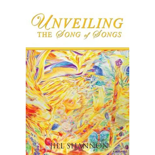 Unveiling the Song of Songs - Paperback